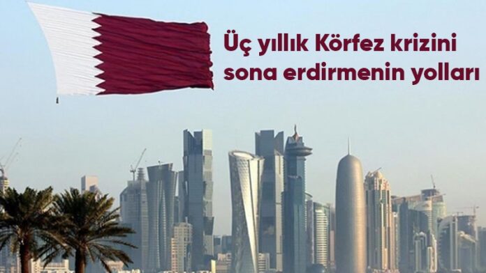 Üç yıllık Körfez krizini sona erdirmenin yolları
