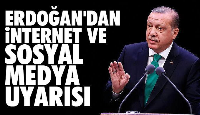 Erdoğan: Sosyal medya demokrasi için ana tehdit!