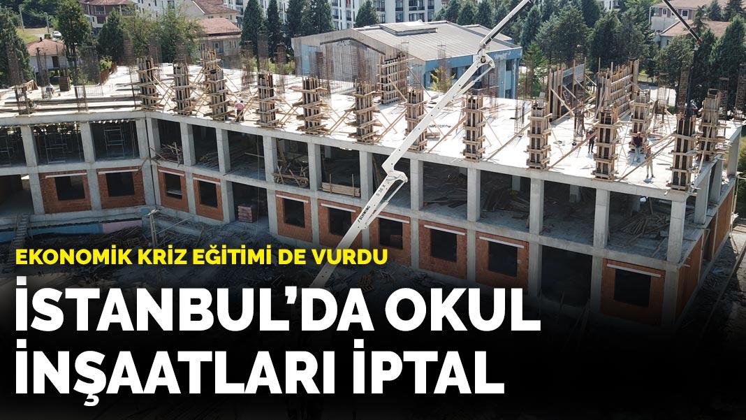 İstanbul Valiliği 86 okulun yapımını iptal etti!