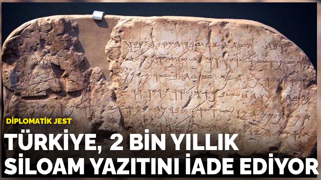 Türkiye, 2 bin 700 yıllık Siloam Yazıtı’nı iade ediyor!