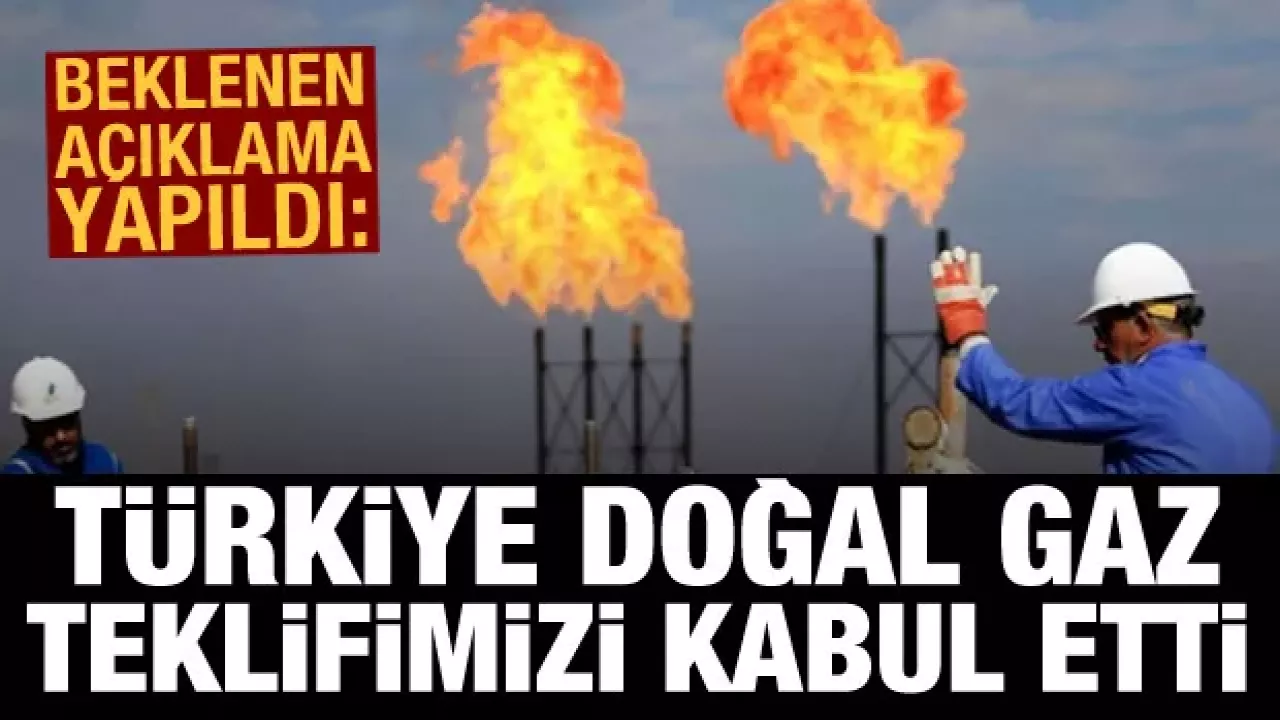 Rusya: Türkiye doğal gaz teklifimize olumlu yanıt verdi!