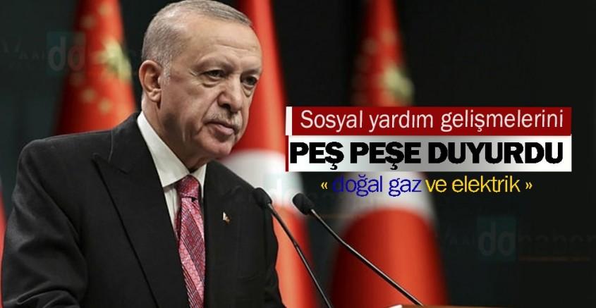Erdoğan, sosyal yardım gelişmelerini peş peşe duyurdu!