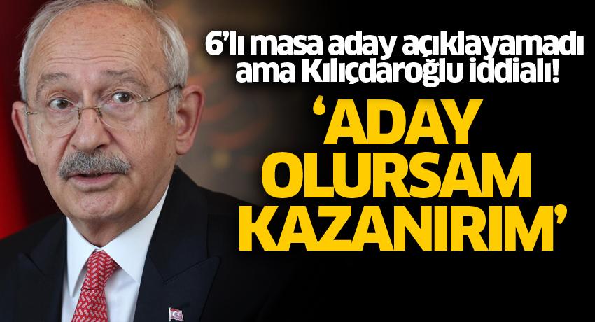 Kılıçdaroğlu: Aday olursam kazanırım!