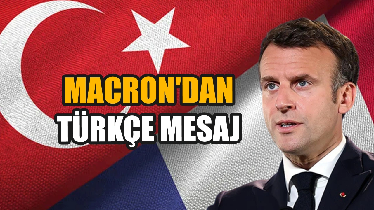 Macron ‘dan Türkiye ile dayanışma mesajı!