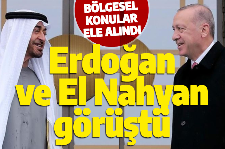 Erdoğan, BAE Devlet Başkanı ile görüştü!