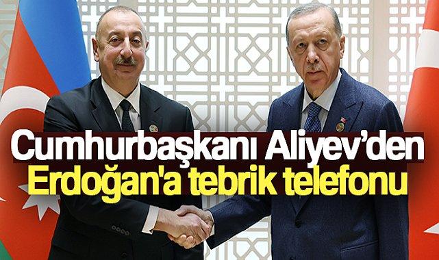 Aliyev’den Erdoğan’a tebrik