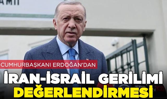 Erdoğan’dan İsrail-İran açıklaması