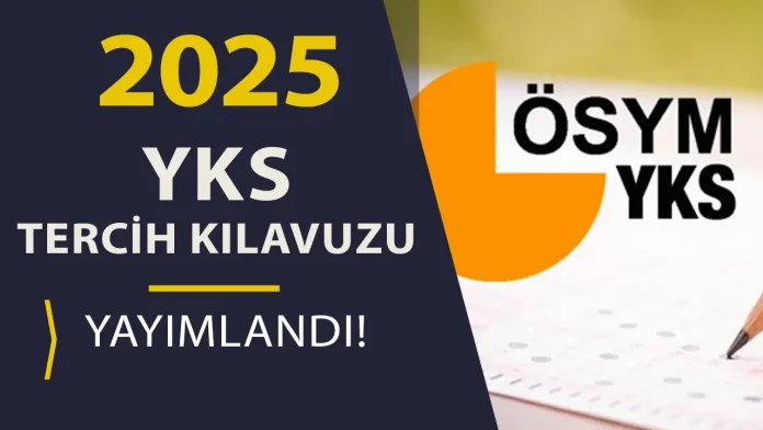 2025 YKS Tercih Dönemi Başladı: İşte Tüm Ayrıntılar