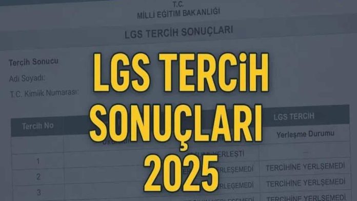 2025 LGS Yerleştirme Sonuçları Açıklandı