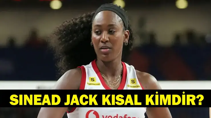 SİNEAD JACK KISAL KİMDİR? Sinead Jack Kısal Türk mü, aslen nereli, hangi takımda oynuyor?